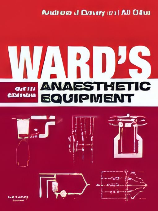 Ward’s Anaesthetic Equipment, 6e (Original PDF)