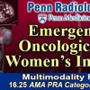Penn Radiology Emergency, Oncologic and Women’s Imaging 2024