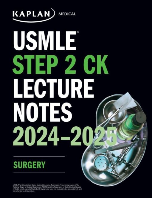 USMLE Step 2 CK Lecture Notes 2024-2025: Surgery (High Quality Image PDF)