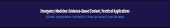 Emergency Medicine: Evidence-Based Content, Practical Applications 2024 (Videos + Audios)