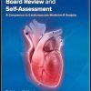 Cardiovascular Medicine Board Review and Self-Assessment: A Companion to Cardiovascular Medicine & Surgery (EPUB + Converted PDF)