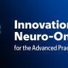 MSKCC Innovations in Neuro-Oncology for the Advanced Practice Provider 2024