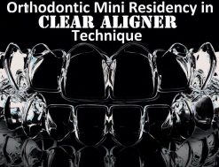Aligner Resources Orthodontic Mini Residency in Clear Aligner Technique