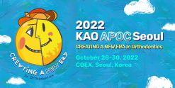 Korean Association of Orthodontists 55th Annual Congress of the KAO and the 13th Asian Pacific Orthodontic Congres 2022