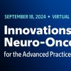 Memorial Sloan Kettering Cancer Center Innovations in Neuro-Oncology for the Advanced Practice Provider 2024