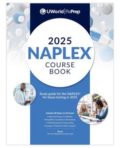 UWorld RxPrep’s 2025 NAPLEX Course Book for Pharmacist Licensure Exam Preparation (Scan book)