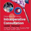 Diagnostic Pathology: Intraoperative Consultation, 3rd edition (Original PDF from Publisher)