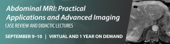 ARRS Abdominal MRI Practical Applications and Advanced Imaging Techniques 2021