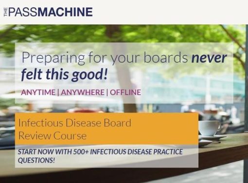 The Passmachine Infectious Disease Board Review Course 2018