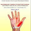 EMG/NCS Online Series: Volume IX Electrodiagnostic Evaluation of Carpal Tunnel Syndrome