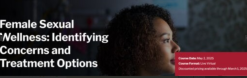 Harvard Female Sexual Wellness Identifying Concerns and Treatment Options 2025