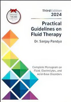 Practical Guidelines On Fluid Therapy: Complete Monogram on Fluid, Electrolytes, and Acid-Base Disorders, 3rd edition (Original PDF from Publisher)