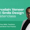 Porcelain Veneer and Smile Design Masterclass – Moez Khakiani (5 day online in-depth course)