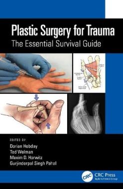 Plastic Surgery for Trauma: The Essential Survival Guide (Original PDF from Publisher)