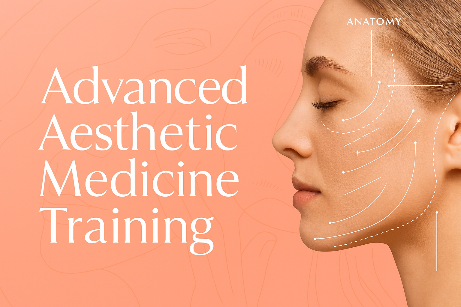 Advanced Aesthetic Medicine Training 2024