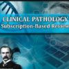 The Osler Clinical Pathology 2025 Subscription-Based Review