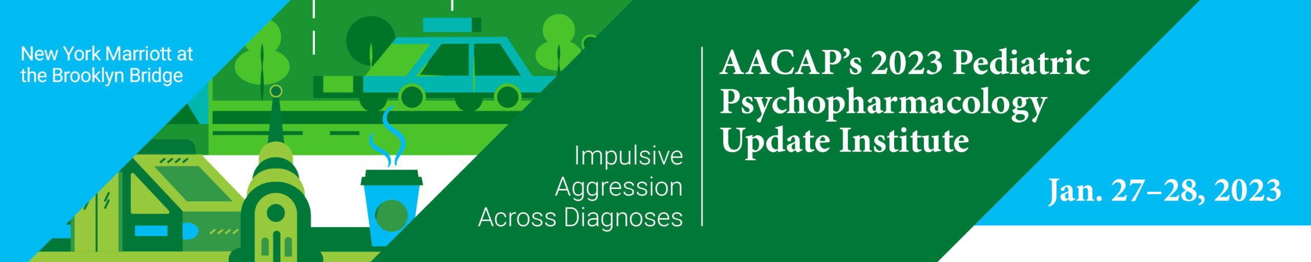 American Academy of Child and Adolescent Psychiatry Pediatric Psychopharmacology Update Institute 2023