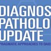 2025 Diagnostic Pathology Update (USCAP) (Videos + Slides)