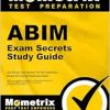 ABIM Exam Secrets Study Guide: ABIM Test Review for the American Board of Internal Medicine Exam (Original PDF from Publisher)