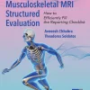 Musculoskeletal MRI Structured Evaluation, How to Efficiently Fill in the Reporting Checklist, 2nd Ed / Avneesh Chhabra, Theodoros Soldatos (2025) Available as Epub and cPDF
