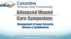 Columbia Wound Care Community Advanced Wound Care Symposium 2022
