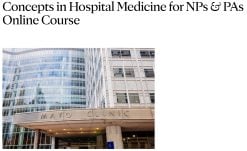 Mayo Clinic Concepts in Hospital Medicine for NPs & PAs Online Course 2025