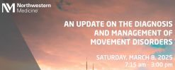 Northwestern Medicine An Update on the Diagnosis and Management of Movement Disorders 2025