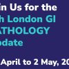 The Royal College of Pathologists 7th London GI Pathology Update 2025