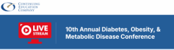 10th Annual Diabetes, Obesity, & Metabolic Disease Conference 2025 Videos+Slides