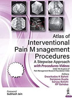 Atlas of Interventional Pain Management Procedures: A Stepwise Approach (Original PDF from Publisher)
