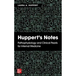 Huppert’s Notes: Pathophysiology and Clinical Pearls for Internal Medicine (Original PDF from Publisher)