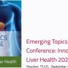 Houston Methodist Emerging Topics in Liver Disease Conference Innovative Trends in Liver Health 2025