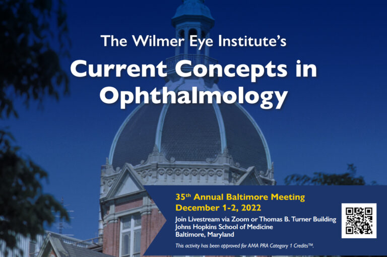 Johns Hopkins Wilmer Eye Institute’s 35th Annual Current Concepts in Ophthalmology 2022
