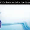 Mayo Clinic Cardiovascular Online Board Review 2025