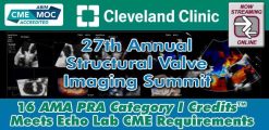 Cleveland Clinic 27th Annual Structural Valve Imaging Summit 2025 (Videos)