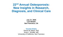 UCSF 22nd Annual Osteoporosis New Insights in Research, Diagnosis, and Clinical Care 2025