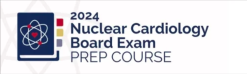2024 ASNC Nuclear Cardiology Board Exam Prep Course (Videos + Audios + Slides + Quiz)