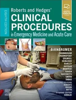 Roberts and Hedges’ Clinical Procedures in Emergency Medicine and Acute Care, 8th edition (Original PDF from Publisher)