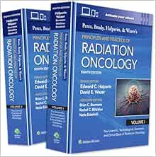 Perez, Brady, Halperin, and Wazer’s Principles and Practice of Radiation Oncology, 2 Volume Set, 8th edition (Converted PDF)