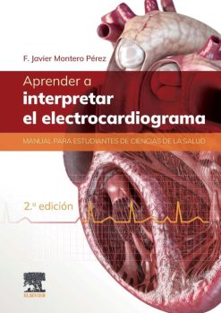 Aprender a interpretar el electrocardiograma: Manual para estudiantes de ciencias de la salud, 2nd Edition (Original PDF from Publisher)