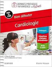 Bien Débuter – Cardiologie: Bonnes Prat Inf En Fiches Reliure À Spirales (French Edition) (Original PDF from Publisher)