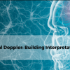 Cedars Sinai Transcranial Doppler Building Interpretation Skills-August 2025