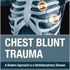 Chest Blunt Trauma: A Modern Approach to a Multidisciplinary Disease (True PDF from Publisher)