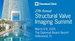 Cleveland Clinic 27th Annual Structural Valve Imaging Summit 2025
