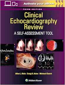 Clinical Echocardiography Review: A Self-Assessment Tool, 3rd Edition (pdf and videos )