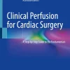 Clinical Perfusion for Cardiac Surgery (Original PDF from Publisher)