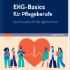 EKG-Basics für Pflegeberufe: Das Einmaleins für die tägliche Praxis (German Edition) (True PDF from Publisher)
