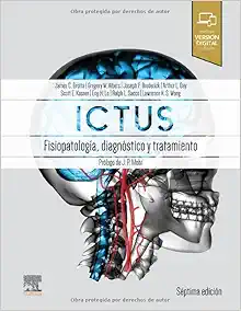 Ictus: Fisiopatología, diagnóstico y abordaje: Patofisiología, diagnóstico y manejo, 7th Edition (Original PDF from Publisher)