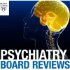 Mayo clinic Psychiatry Board Reviews 2020 (Videos)