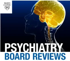 Mayo clinic Psychiatry Board Reviews 2020 (Videos)